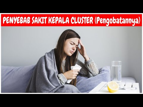 Video: Sakit Kepala Cluster: Jenis, Gejala, Dan Penyebab