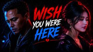 Wish You Were Here