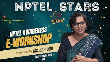 NPTEL Stars | NPTEL Awareness E-Workshop | Ms. Bharathi | NPTEL