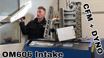 DPUK OM606 Inlet Test, Stock VS Aftermarket, Flow Bench and Engine Dyno