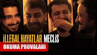 İllegal Hayatlar: Meclis | Ön hazırlık ve okuma provaları