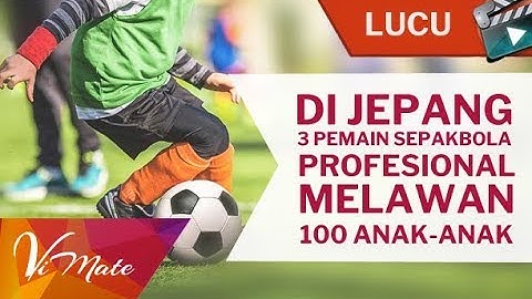 Video Lucu: 3 Pemain Sepakbola Pro Melawan 100 anak-anak