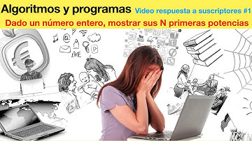 Video respuesta 1 - Mostrar las primeras N potencias de un número