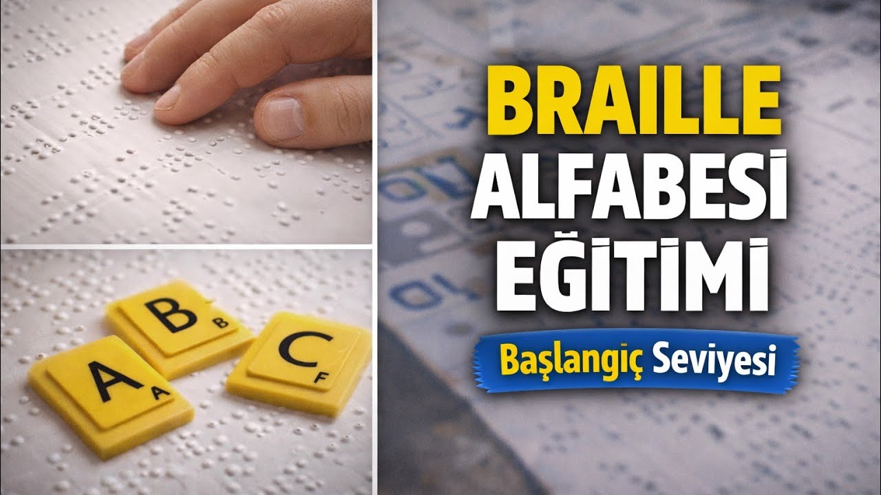 Görme Engelliler İçin Braille Alfabesi Okuma Yazma Eğitimi | Başlangıç