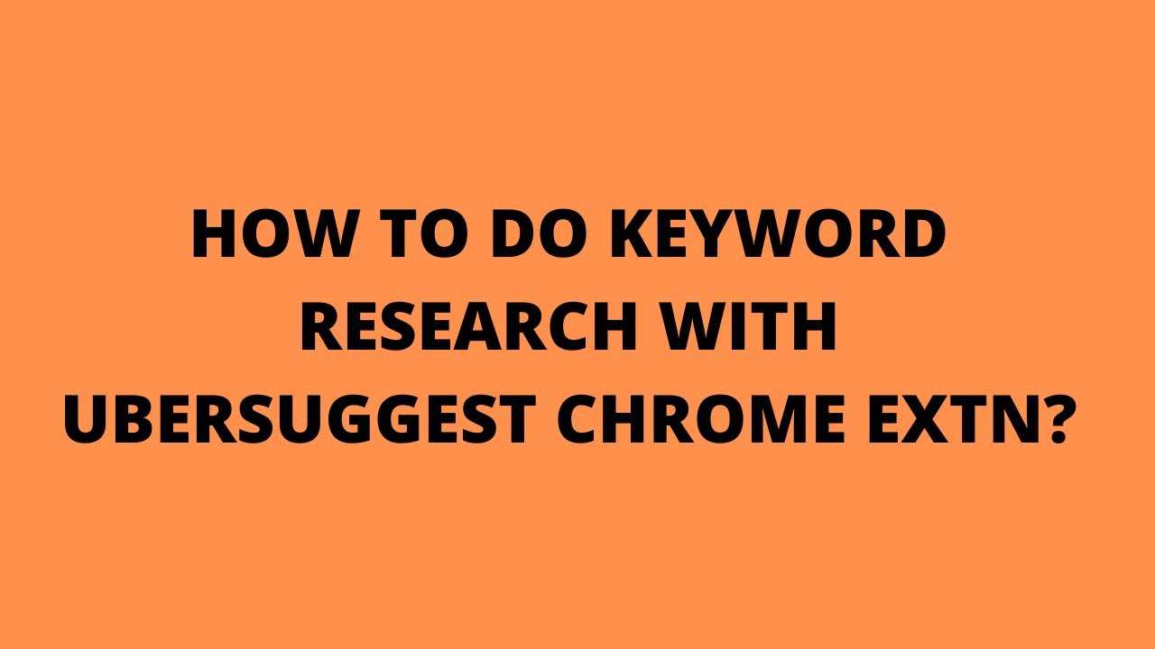 Keyword Research With Ubersuggest Chrome Extension Imgurukul YouTube