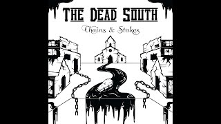 The Dead South - Chains & Stakes (Full Album) 2024