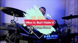 Slank-I Miss U, But I Hate U (ROx Drum Cover)