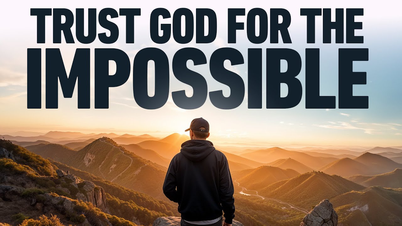 Let God Handle the Impossible | Keep Trusting God Even When You Don't ...