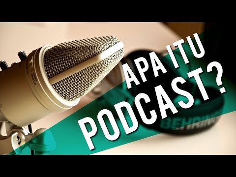 Video: Apa Itu Podcast?