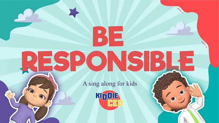 Responsibility | A Song About Taking Care of What’s Yours