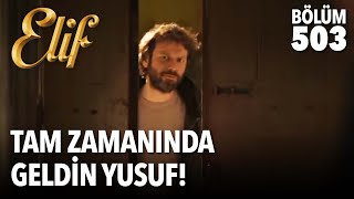 Tam Zamanında Geldin Yusuf (503.)