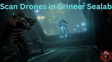 Warframe how to Scan Drones in Grineer Sealab ( Natha Quest Requirement )
