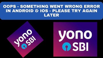 How to Fix Yono SBI  App Oops - Something Went Wrong Error in Android & iOS Phone