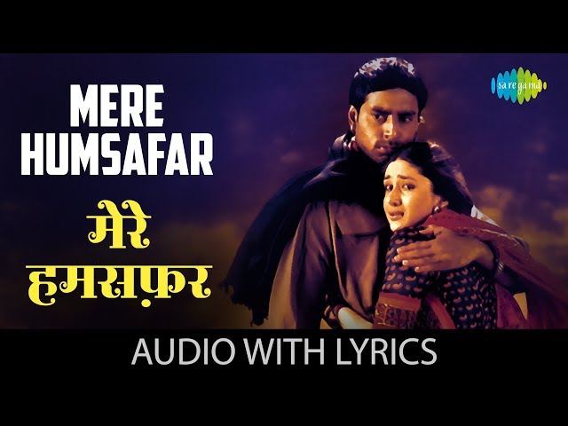 Mere Humsafar with lyrics | मेरे हमसफ़र मेरे पास आ | Alka Yagnik u0026 Sonu Nigam | Refugee class=