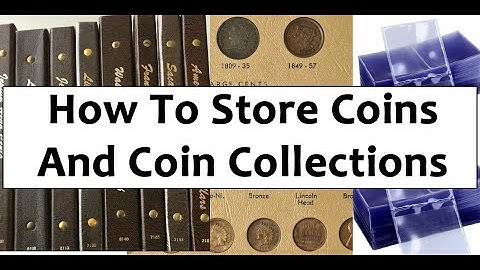 How To Store Your Coins & Coin Collection Without Ruining Your Coins