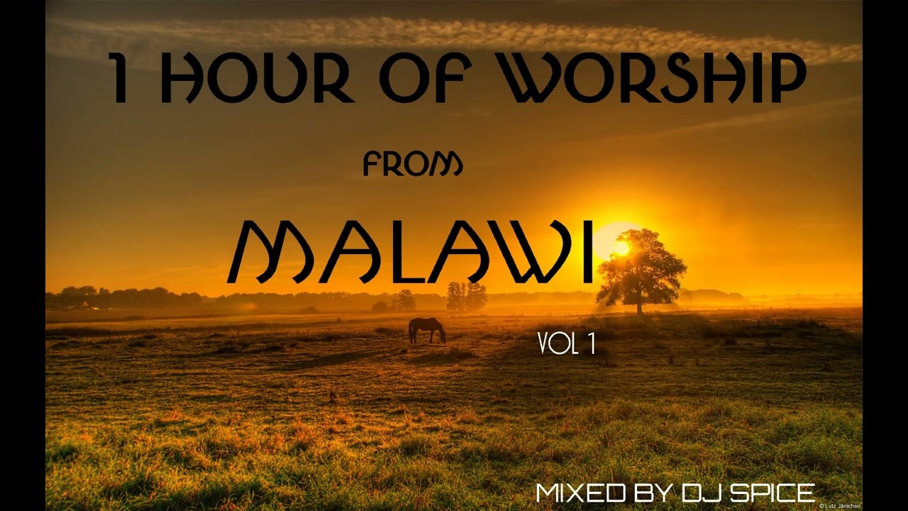 1 Hour Of Worship Songs From Malawi  Mixed by Dj Spice