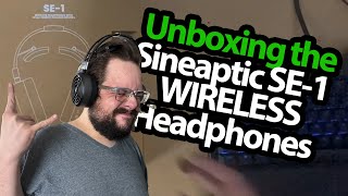 Unboxing the Sineaptic SE-1 Wireless Headphones