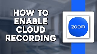 How To Enable Cloud Recording in Zoom (Quick & Easy)