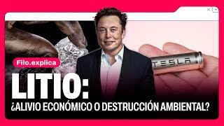 LITIO: ¿Solución o explotación desmedida? | Filo.explica