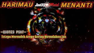 Story Wa PSHT Harimau Menanti