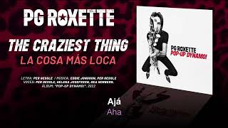 PG ROXETTE — “The Craziest Thing” (Subtítulos Español - Inglés)