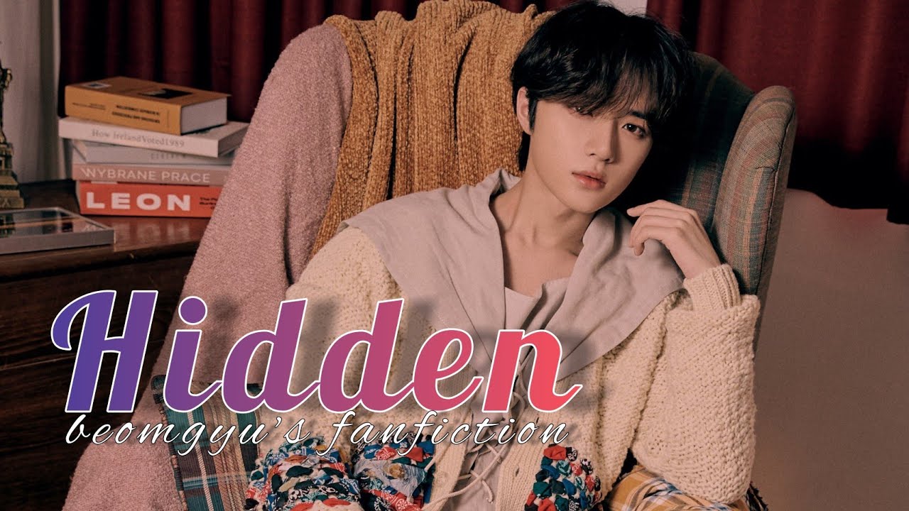 [TXT BEOMGYU] Hidden - Oneshot