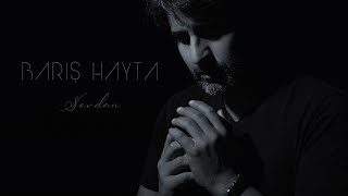 Barış Hayta - Sevdan [] Resimi