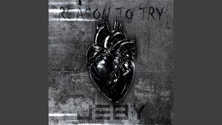 Reason To Try (Extended Version)