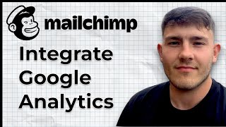 How to Integrate Google Analytics with your MailChimp campaigns (2025 Guide)