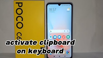How To Activate Clipboard On Keyboard On Poco C65