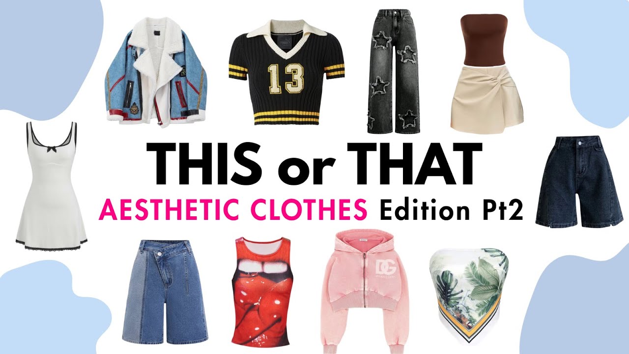 THIS or THAT? Aesthetic Clothes EDITION Pt 2!👚👖😍