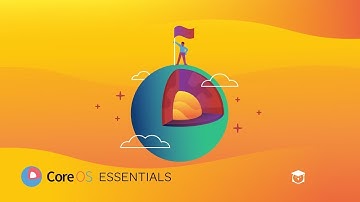 Intro to: CoreOS Essentials