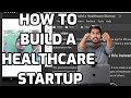 How to Build a Healthcare Startup