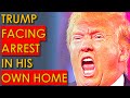 Trump Facing ARREST in his OWN HOME