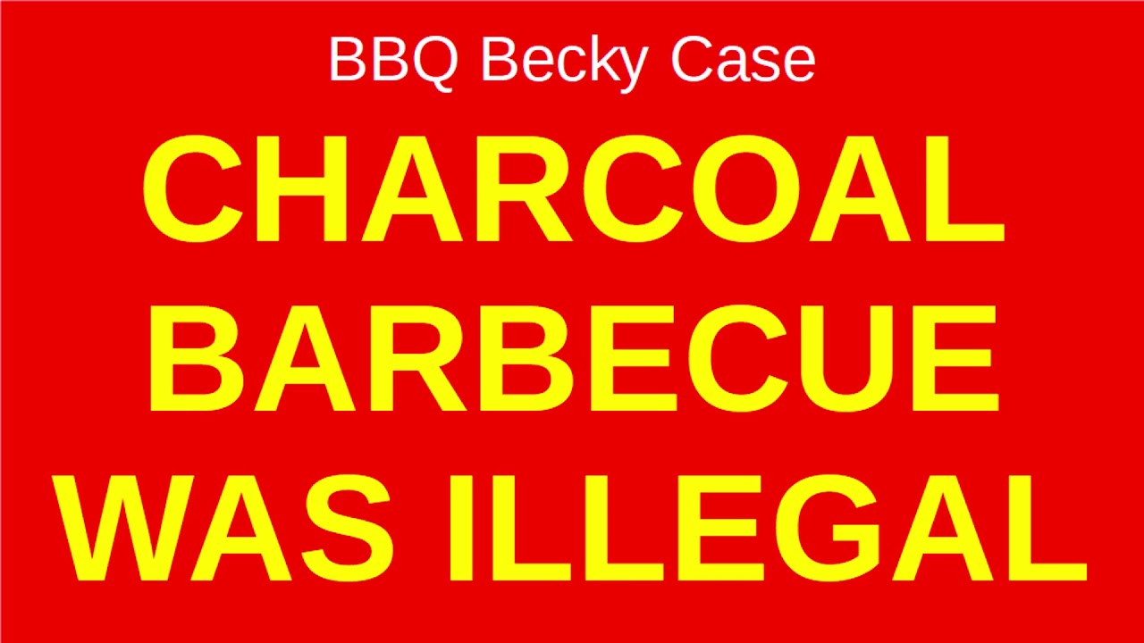 The "BBQ Becky" case THE CHARCOAL BARBECUE WAS ILLEGAL YouTube