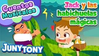 Jack y las Habichuelas Mágicas | Gigante Malvado | Cuentos Musicales | JunyTony en español