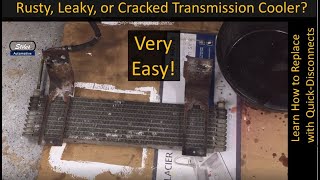 Transmission Cooler Replacement, '04 thru '08 F-150 Trucks