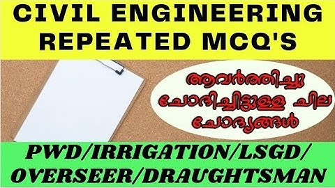 REPEATED IMPORTANT QUESTIONS FOR LSGD/PWD/IRRIGATION/OVERSEER EXAM.