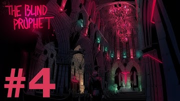 The Blind Prophet Walkthrough part 4