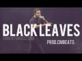 FREE - Black Leaves - Drake x G-Eazy x Kanye Type Beat