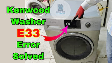 How To Fix E33 Error Code on Kenwood Front-Load Washing Machine Water Level Sensor Fault