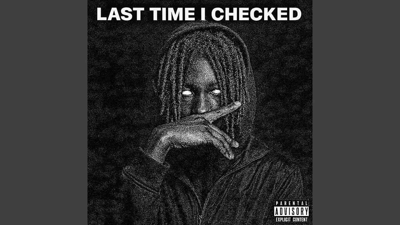 Last Time I Checked - YouTube