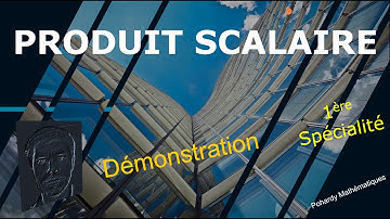 1ère Produit Scalaire démonstration 2