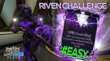 Riven challenge 2019 - Kill 42 Enemies with finishers, No Alarms