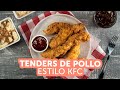 Tenders de Pollo Estilo KFC | Recetas kiwilimón