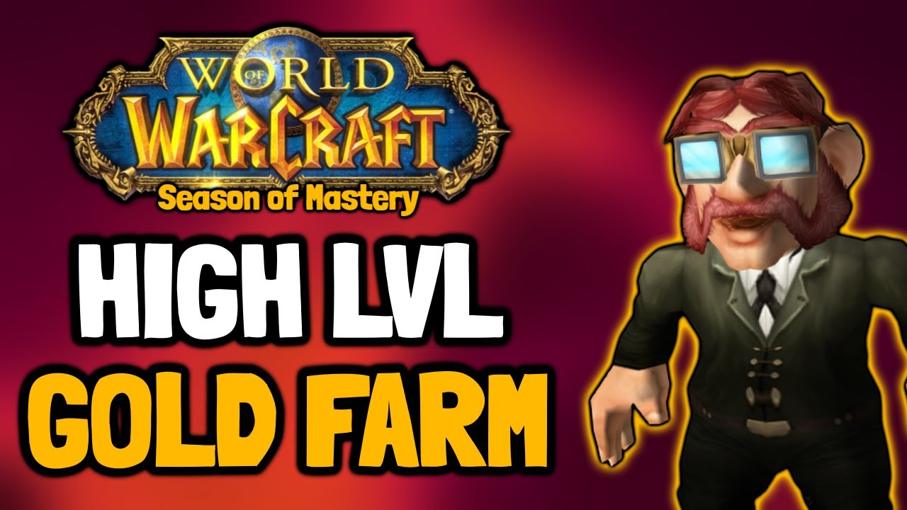 High Level Gold Farming Spots In Classic Wow Season Of Mastery Youtube