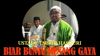 BIAR BUNTU MENANG GAYA | USTADZ TAUFIK HASNURI