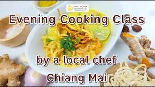 Evening Thai Food cooking class Chiang Mai by a local chef. A Small House Thai Cooking School