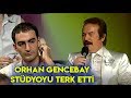 ORHAN GENCEBAY KÜPLERE BİNDİ VE STÜDYOYU TERK ETTİ