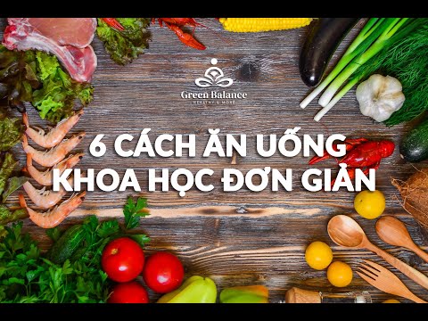 Video: Cách Ăn Sạch Cho Cuộc Sống: 12 Bước (Có Hình)